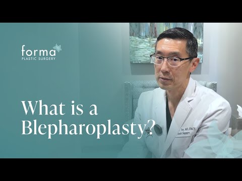What is a Blepharoplasty? | Dr. David C. Yao of Forma Plastic Surgery