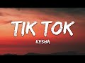 Kesha - TiK ToK (Lyrics)