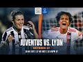 Juventus vs. Olympique Lyonnais | UEFA Women's Champions League Giornata 2 Full Match