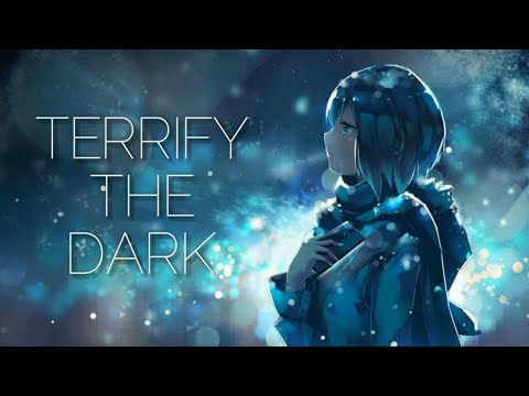 Nightcore - Terrify the Dark (Skillet)
