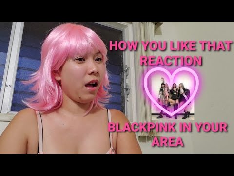 BLACKPINK - 'How You Like That' Reaction