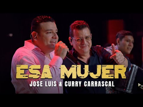 ESA MUJER - JOSE LUIS & CURRY CARRASCAL (Live)