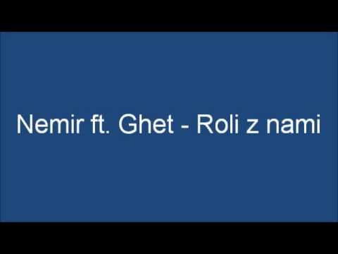 Nemir ft. Ghet - Roli z nami