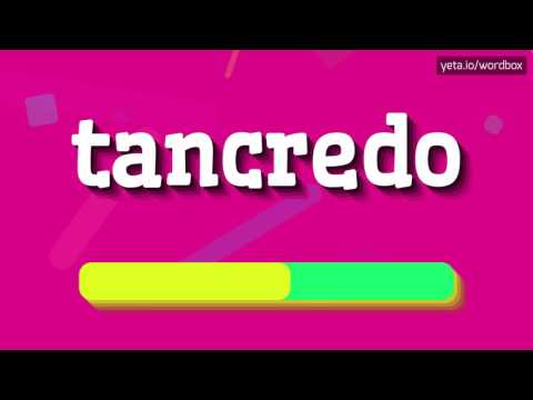 TANCREDO - HOW TO PRONOUNCE IT!?