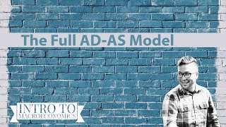 The Full AD-AS Model