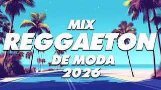 MIX REGGAETON 2026 - LO MAS NUEVO 2026 - LO MAS SONADO