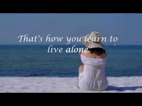 How You Learn To Live Alone w/Lyrics