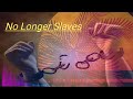No Longer Slave Enni Francis