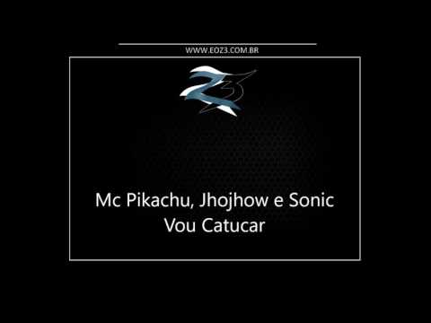 Mc Pikachu, Mc Jhojhow e Mc Sonic - Vou Catucar [LANÇAMENTO 2016] [DJ TEZINHO]