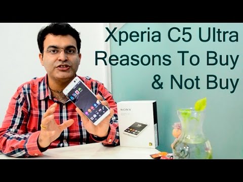 Sony Xperia C5 Ultra Review With Reasons To Buy and Not Buy- Crisp Review