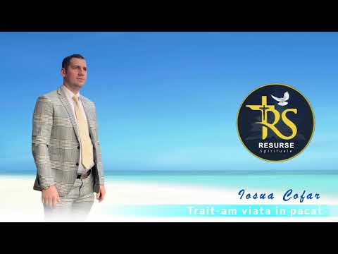 IOSUA COFAR - TRAIT-AM VIATA IN PACAT - OFFICIAL VIDEO 2019