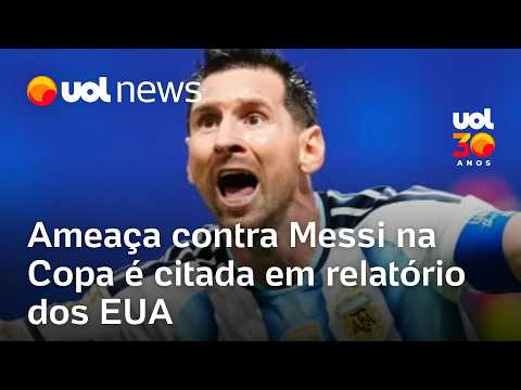 Messi recebeu ameaças na Copa, mostra relatório da polícia dos EUA