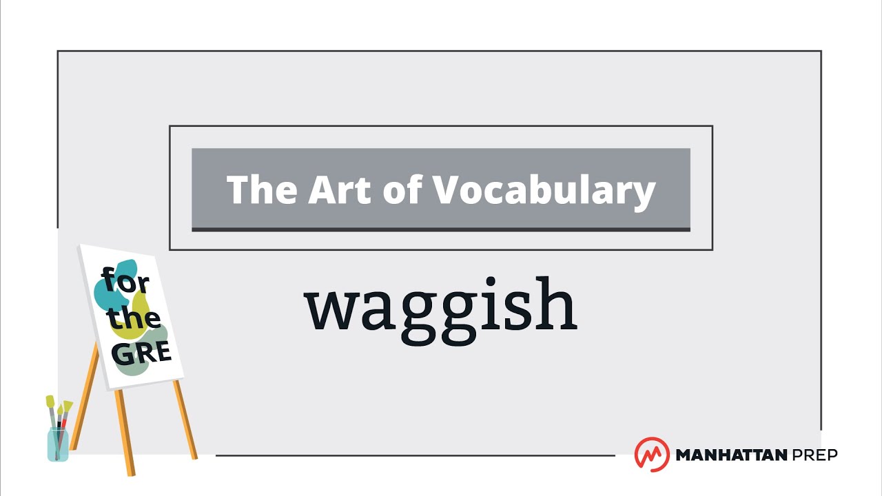 The Art of Vocabulary: Waggish | GRE Vocab