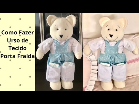 COMO FAZER URSO DE TECIDO PORTA FRALDA