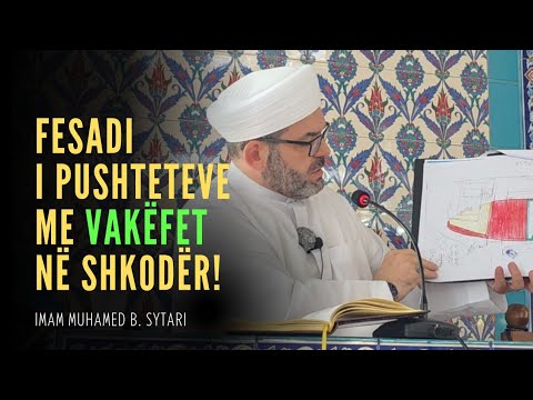 Fesadi i pushteteve me vakëfet në Shkodër!