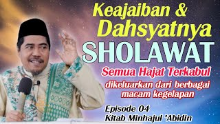 Download lagu Keajaiban & Dahsyatnya Sholawat: Semua Terkabul °Eps 04 Minhajul Abidin - KH Fakhruddin Al Bantani mp3