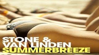 Stone & Van Linden - Summerbreeze (Original Mix)