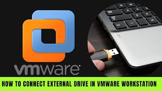 How to connect external USB drive VMWare Workstation | Fix for USB not connecting on Virtual machine