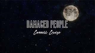 Connell Cruise - Damaged People (Lyric Video)