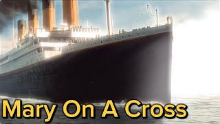 Download lagu Titanic Edit - Mary On A Cross mp3 Download lagu Titanic Edit - Mary On A Cross mp3
