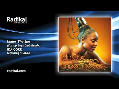 Ida Corr feat. Shaggy - Under The Sun (Cut Up Boys Club Remix)