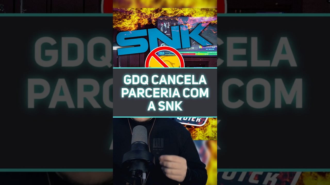 GDQ CANCELA PARCERIA COM A SNK!