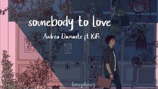 Andrea Damante - Somebody To Love ft. KiFi (Lyrics)