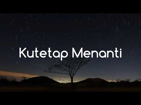 Nikita Willy - Kutetap Menanti (Lirik)
