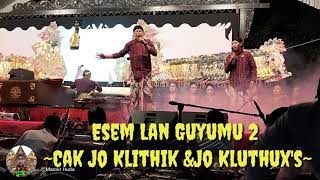 Download lagu ESEM LAN GUYUMU 2 ~ CAK JO KLITHIK & JO KLUTHU'X 'Campursari NEW SEKAR GADHUNG' mp3