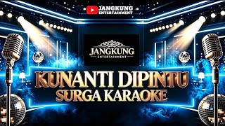 Download lagu KUNANTI DI PINTU SURGA KARAOKE ||JANGKUNG ENTERTAINMENT 🔥 mp3