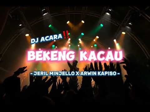 DJ VIRAL‼️ - BEKENG KACAU - [JERIL MINJELLO X ARWIN KAPISO] PRIVAT 5 NEW 2024