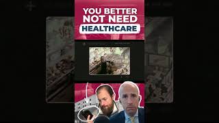 You Better Not Need Healthcare (in America)
