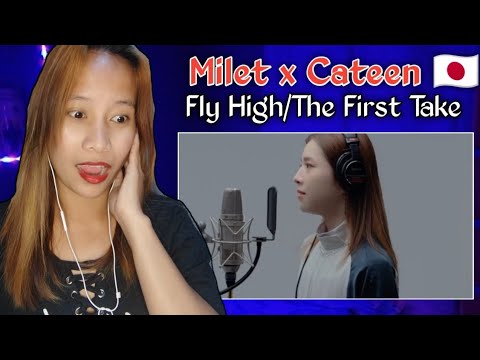 Milet x Cateen - Fly High/The First Take || Reaction