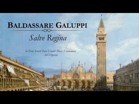 Baldassare Galuppi ◆ Salve Regina