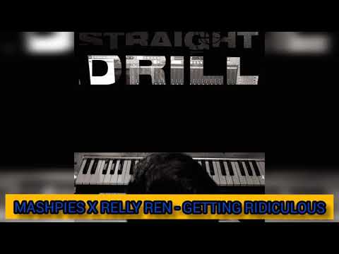 Mashpies & Relly Ren - Getting Ridiculous (Prod. AbelThePlug )