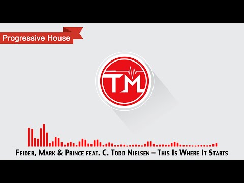 Feider, Mark & Prince feat. C. Todd Nielsen - This Is Where It Starts