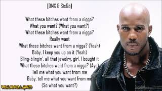 DMX - What These Bitches Want ft. Sisqó (Lyrics)