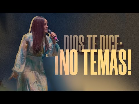 DIOS TE DICE: NO TEMAS - Pastora Yesenia Then