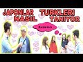 JAPONLARA TURKLERI SORDUK(nasil  ve ne ile taniliyoruz)