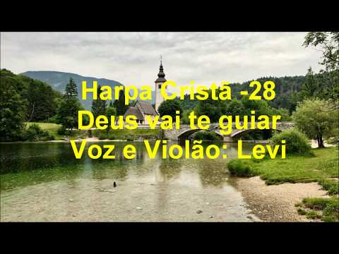 Harpa Cristã -  28 - Deus vai te guiar - (com letra)