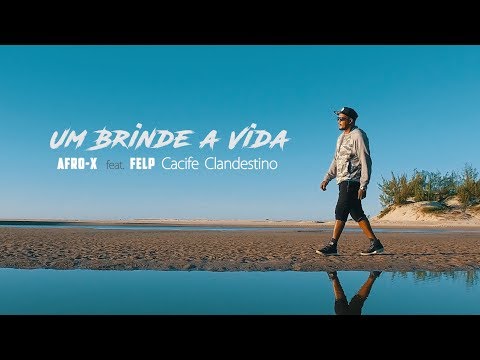 Afro-X feat. Cacife Clandestino Um Brinde a Vida