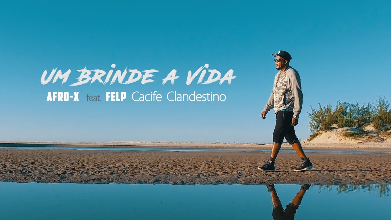 Um brinde a vida - Afro-X e Cacife Clandestino