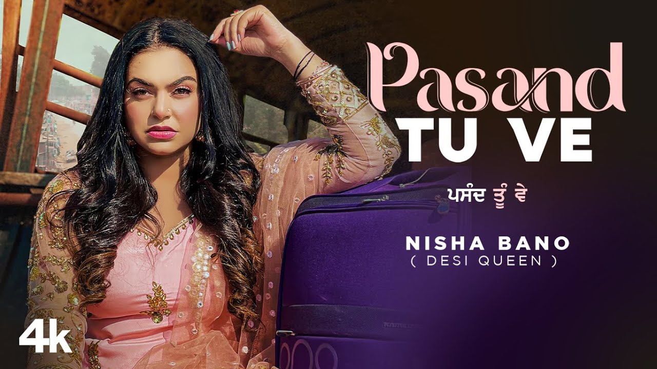 Pasand Tu Ve song lyrics in Hindi – Nisha Bano best 2021