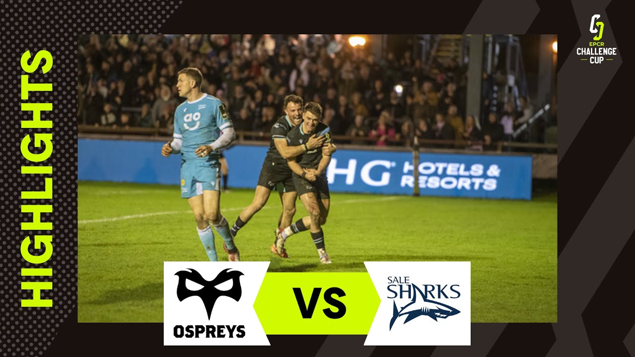 Extended Highlights - Ospreys v Sale Sharks Round of 16  |  EPCR Challenge Cup 2023/24