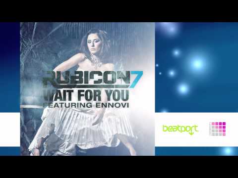 Rubicon 7 feat. Ennovi - Wait For You