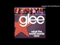 What the World Needs Now (Glee Cast Version ...