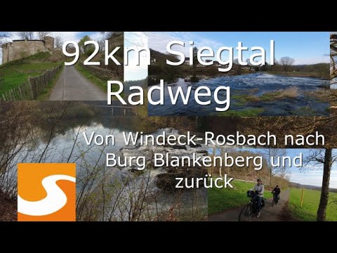 92km Siegtal Radweg von  Rosbach(Sieg) bis Burg Blankenberg und zurück