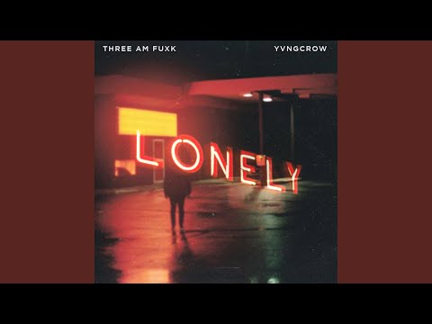 Lonely (feat. YvngCrow)