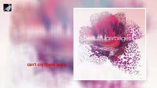 Can't Cry These Tears by Garbage