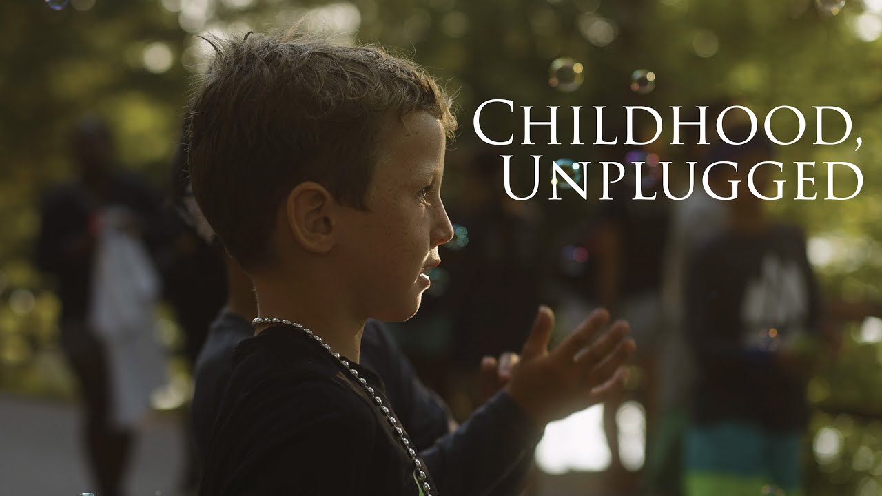 Childhood Unplugged Trailer - Coming Soon!